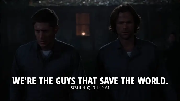 12 Best Supernatural Quotes from 'First Blood' (12x09) - Sam Winchester: We're the guys that save the world.