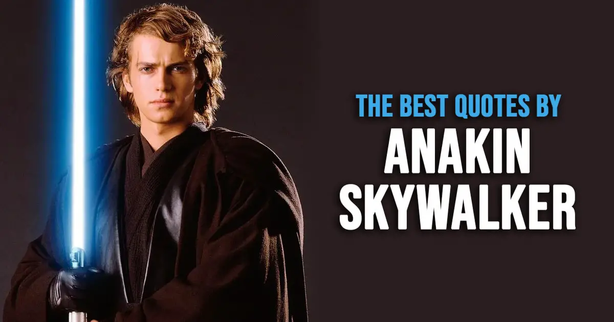 Anakin Skywalker Quotes from Star Wars