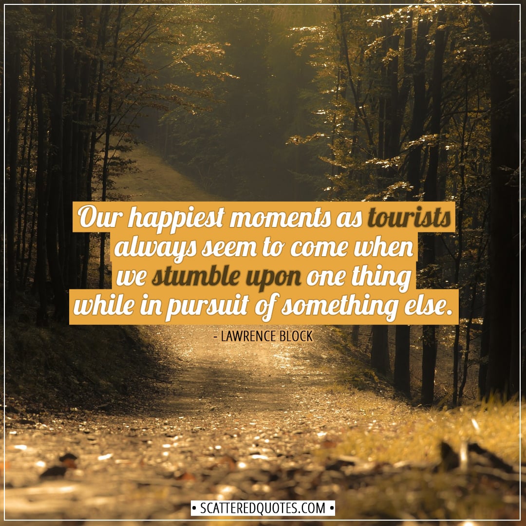 Our happiest moments as tourists... | Scattered Quotes