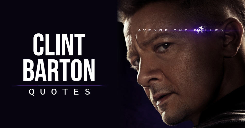 Best 'Clint Barton (Hawkeye)' Quotes | Scattered Quotes