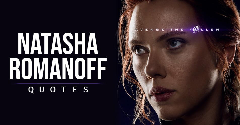 30+ Best &lsquo;Natasha Romanoff (Black Widow)&rsquo; Quotes | Scattered Quotes
