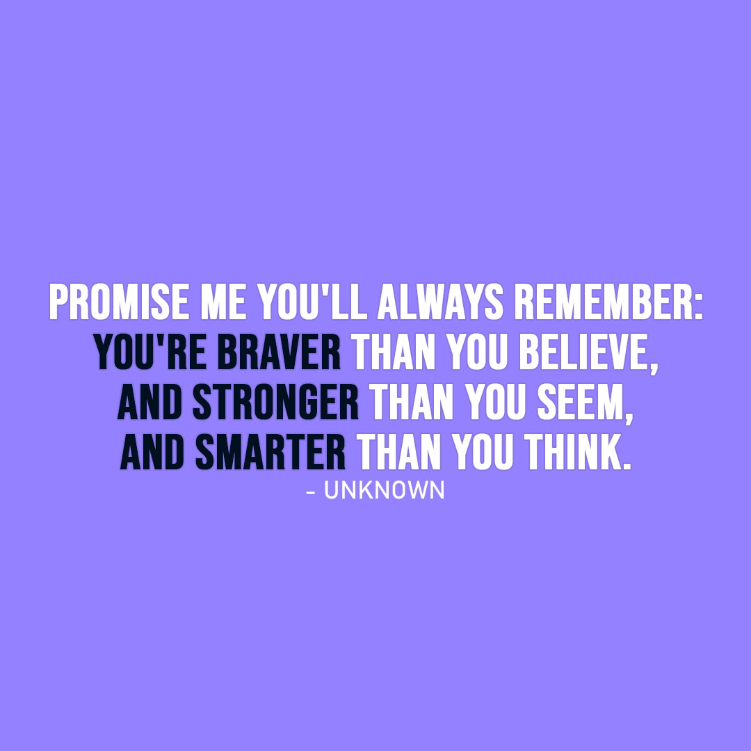 Always Remember You Re Braver Than You Believe Scattered Quotes