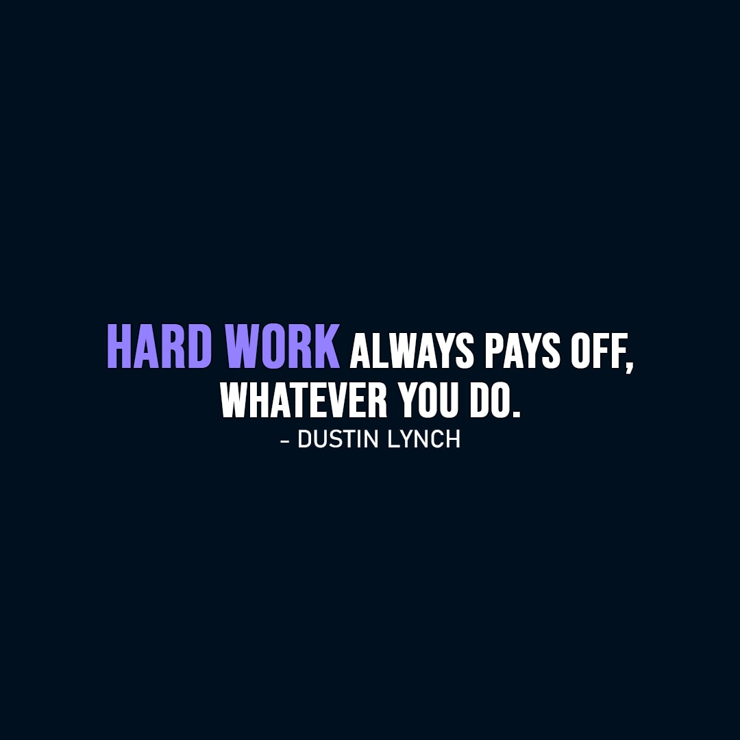 Hard Work Always Pays Off Whatever You Do Scattered Quotes
