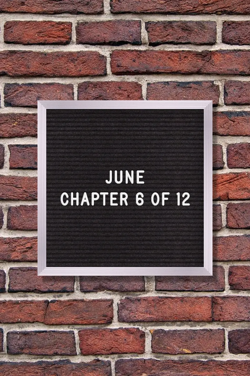 June Quotes | June – Chapter 6 of 12.