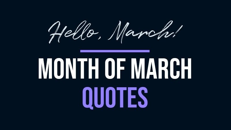 Month of March Quotes