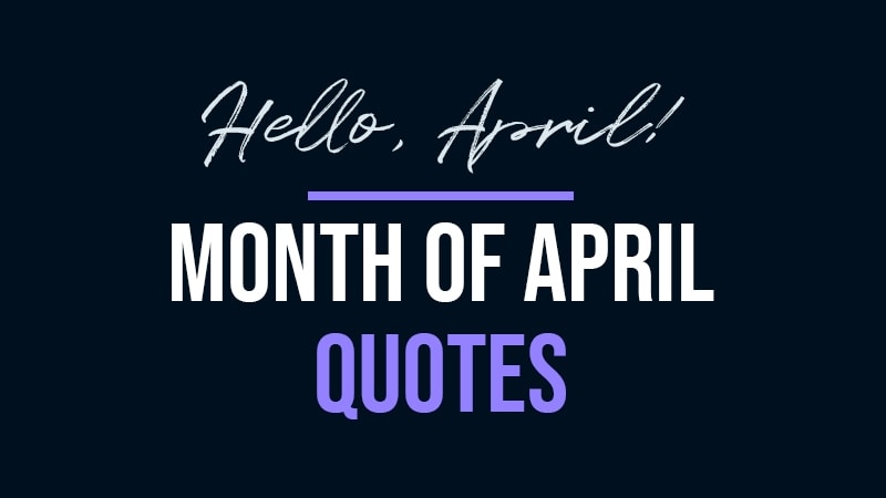 Month of April Quotes