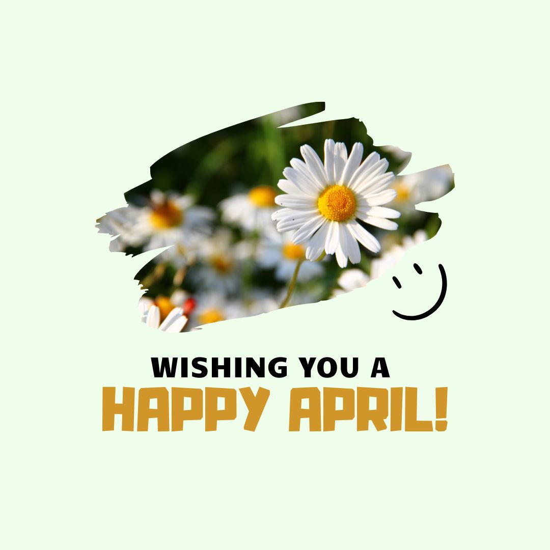 Month of April Quotes: Wishing You a Happy April!