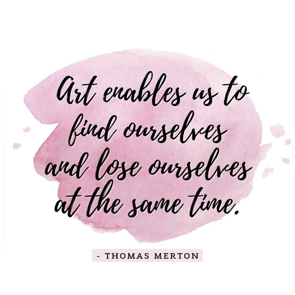 Quote about Art | Art enables us to find ourselves and lose ourselves at the same time. - Thomas Merton