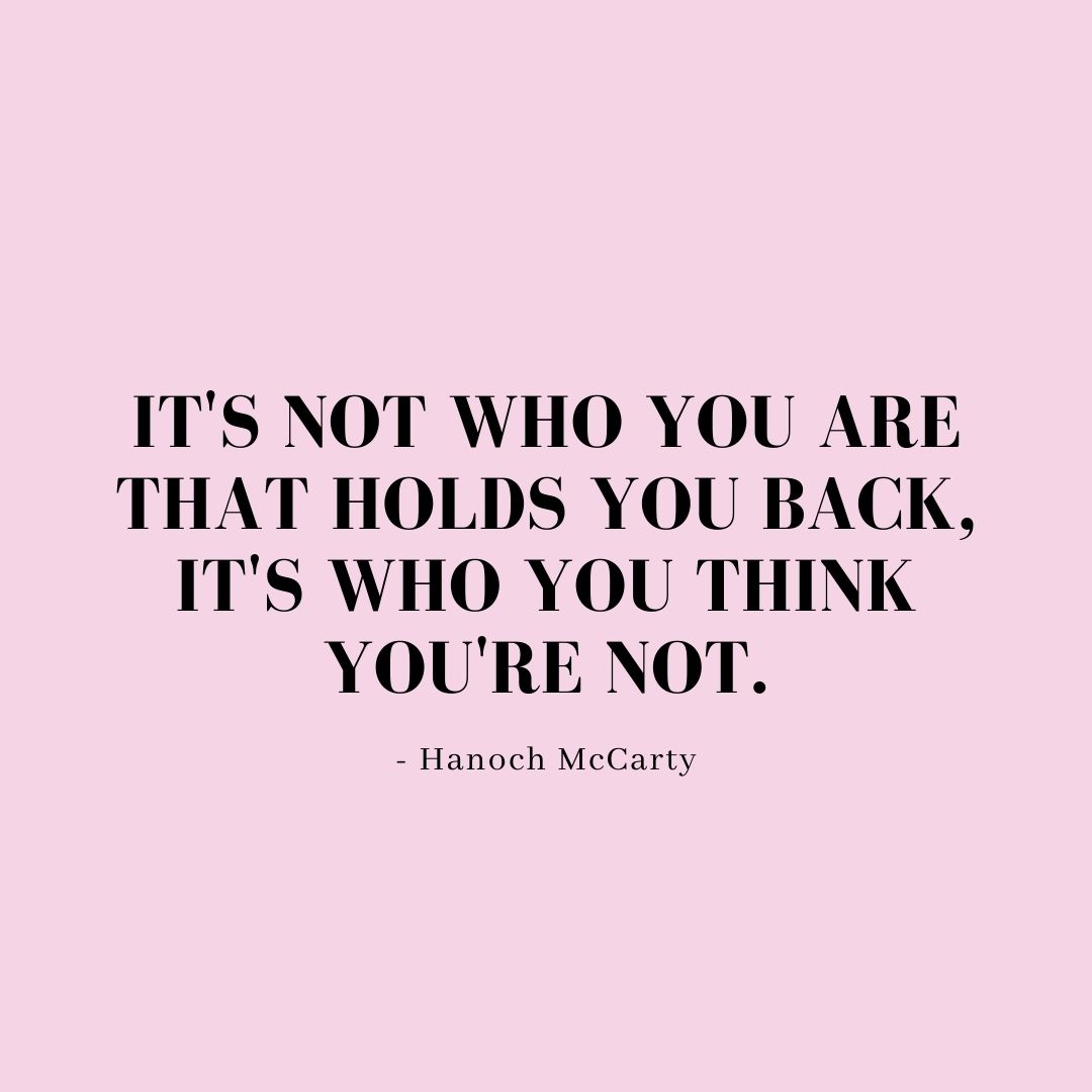 It's not who you are that holds you back, it's who... | Scattered Quotes