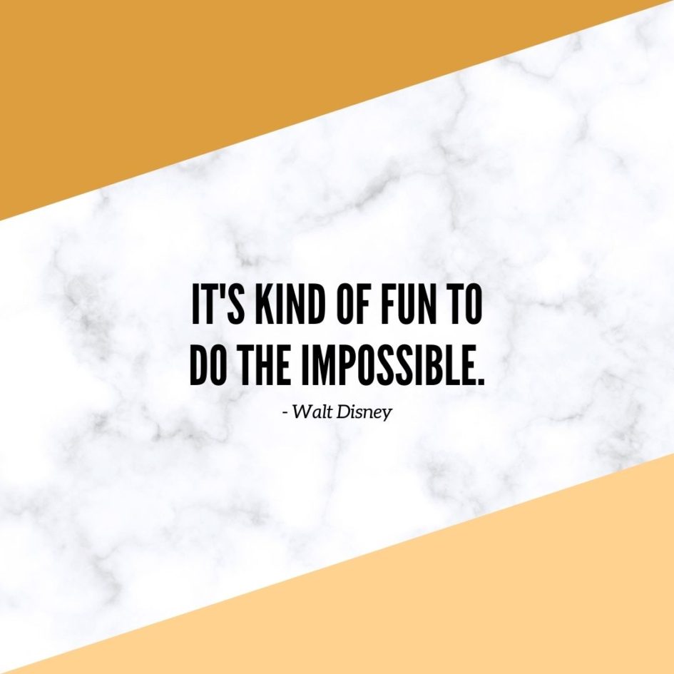 Motivational Quote | It's kind of fun to do the impossible. - Walt Disney