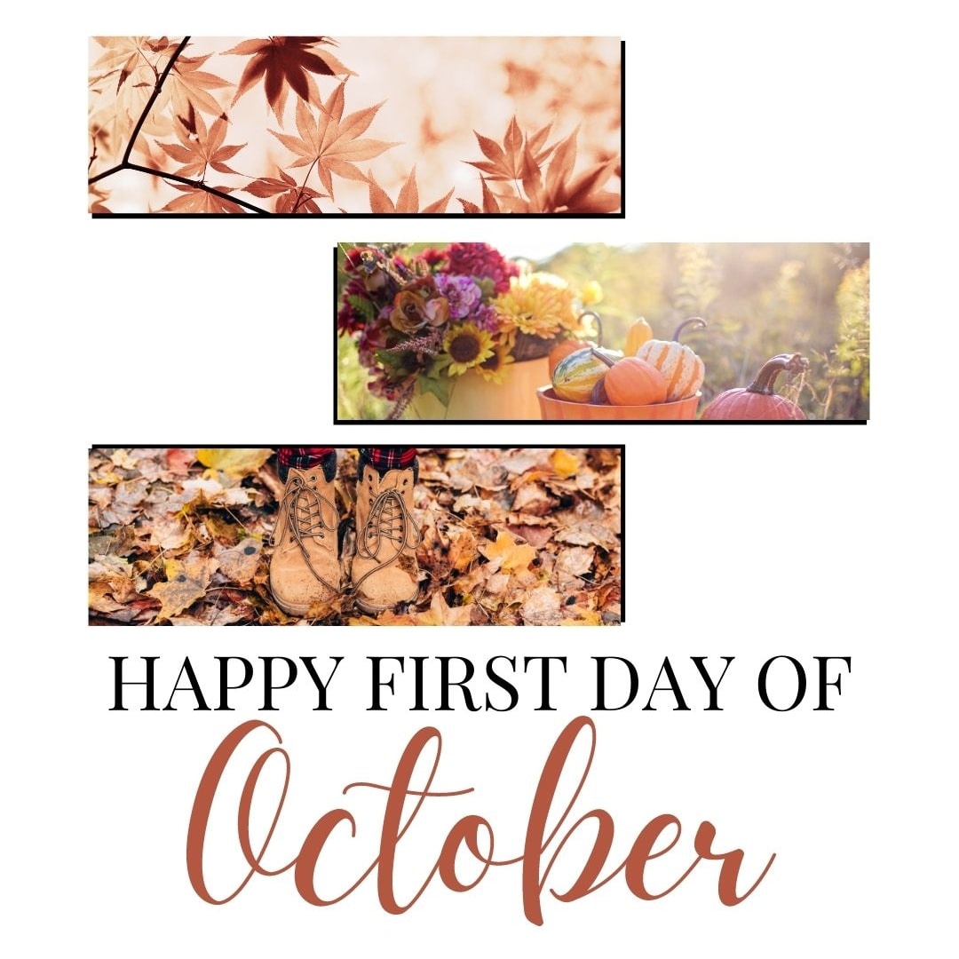 Month of October Quotes: Happy first day of October.