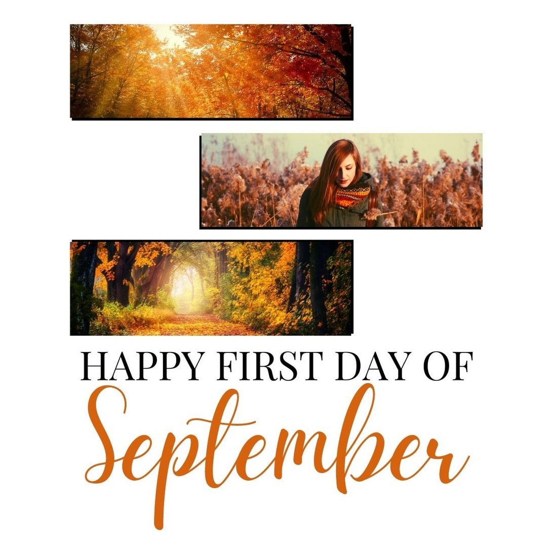 Month of September Quotes: Happy first day of September.