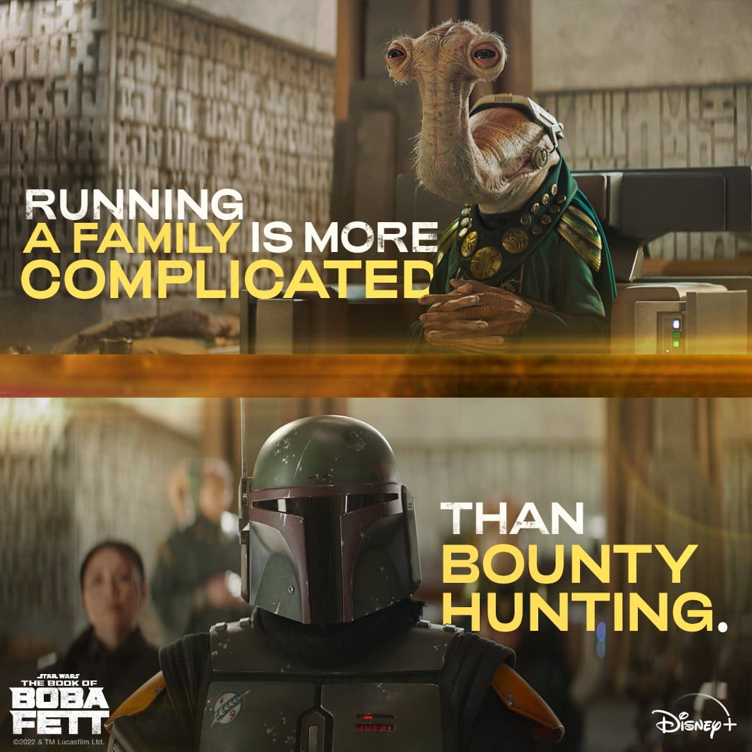 Quote from The Book of Boba Fett 1x02 | Running a family is more complicated than bounty hunting.