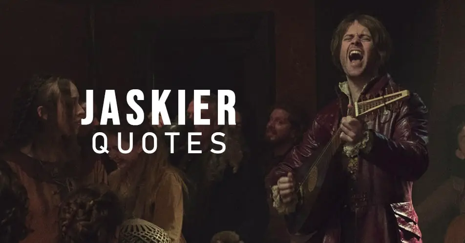 Jaskier Quotes - The best quotes by Jaskier from The Witcher series