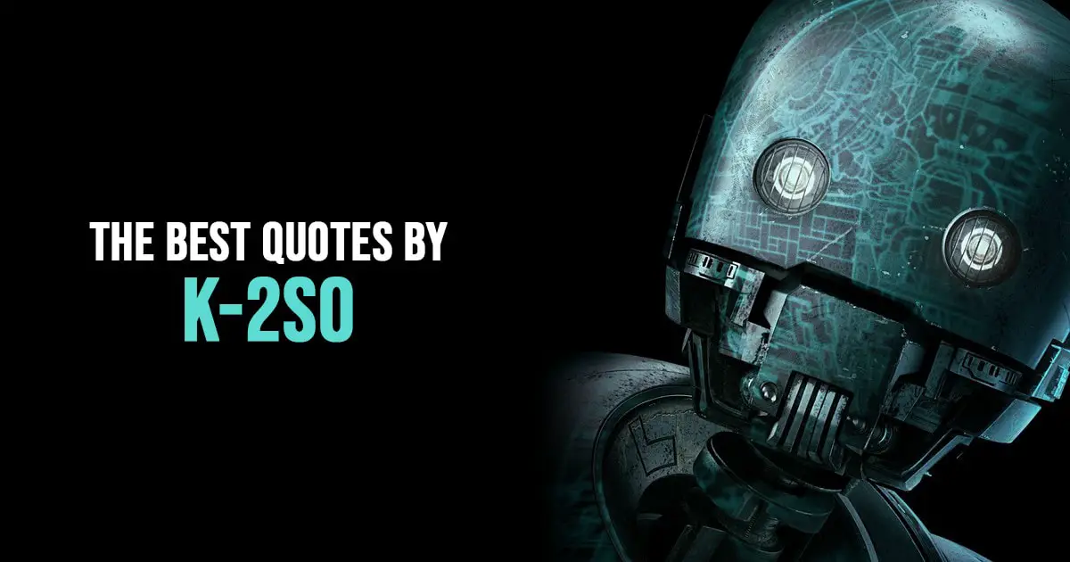 K-2SO Quotes from Star Wars