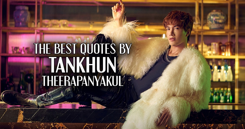 TanKhun Theerapanyakul Quotes from KinnPorsche series