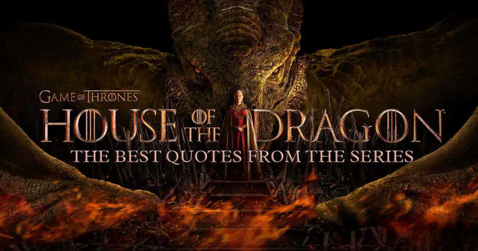 House of the Dragon Quotes from the series