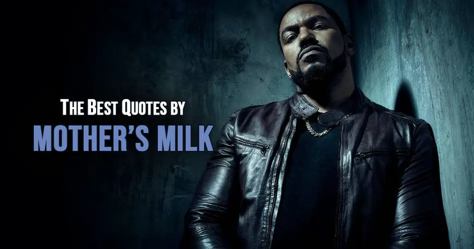 Mother's Milk Quotes - The best quotes by M.M. from The Boys