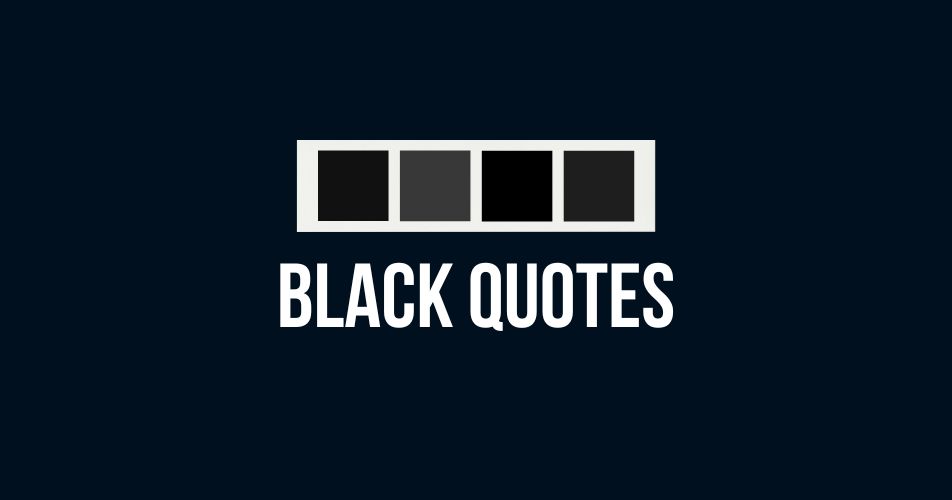 Black Quotes - Images in Black Color Aesthetic with Quotes
