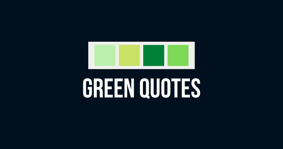 Green Quotes - Images in Green Color Aesthetic with Quotes