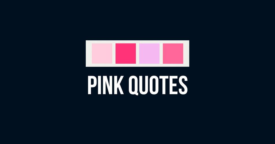 Pink Quotes - Images in Pink Color Aesthetic with Quotes