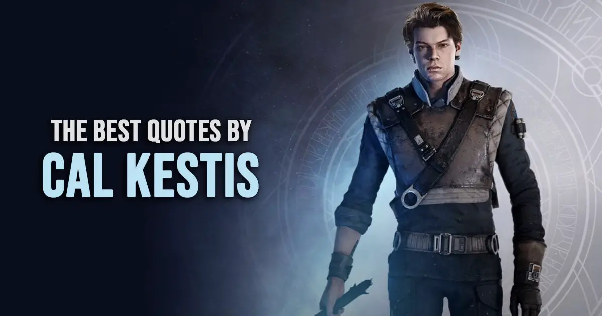 Cal Kestis Quotes from Star Wars Jedi Fallen Order