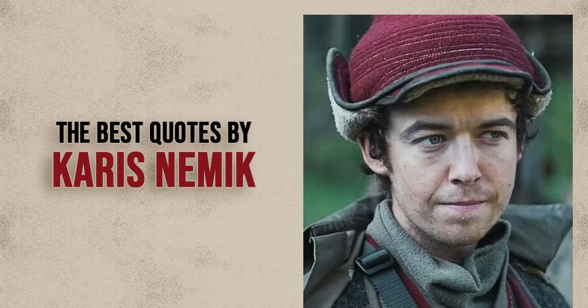 Karis Nemik Quotes - The Best Quotes by Karis Nemik from Andor (Star Wars series)
