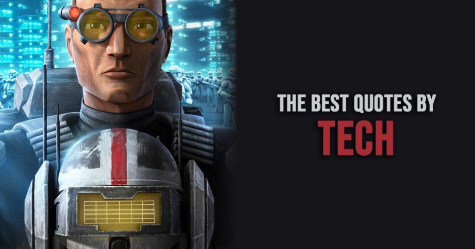 Tech Quotes from Star Wars The Bad Batch