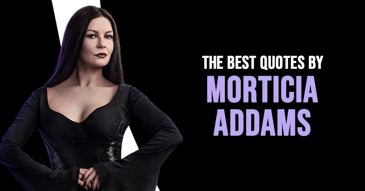 Morticia Addams Quotes - The Best Quotes by Morticia Addams from Wednesday series