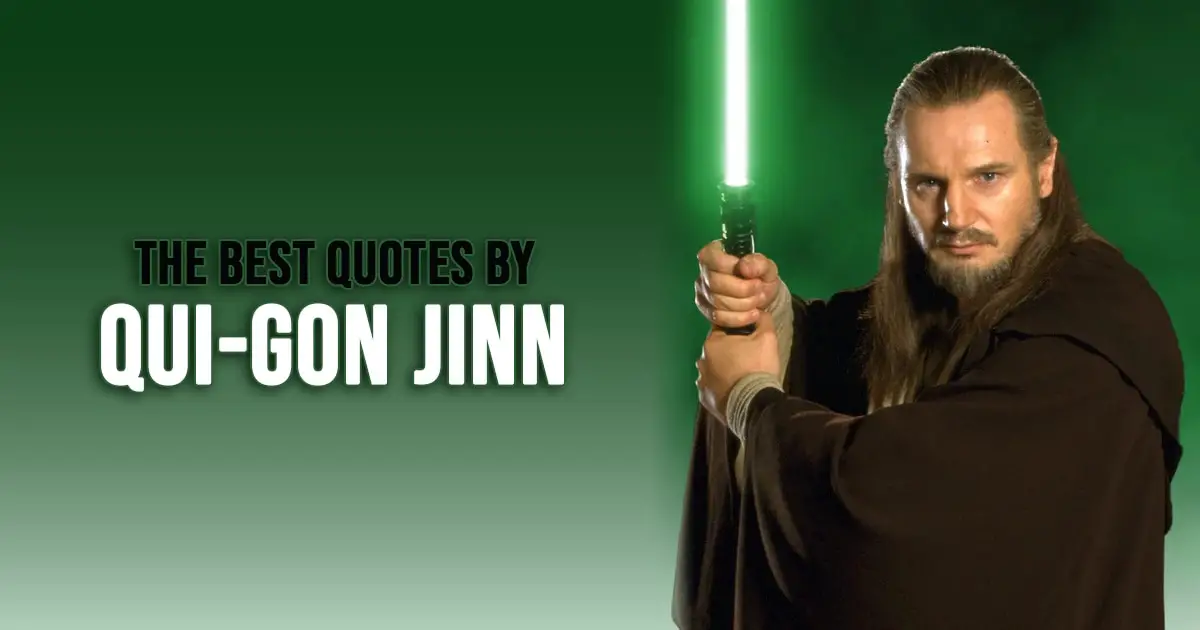 The Best Qui-Gon Jinn Quotes in Star Wars The Phantom Menace