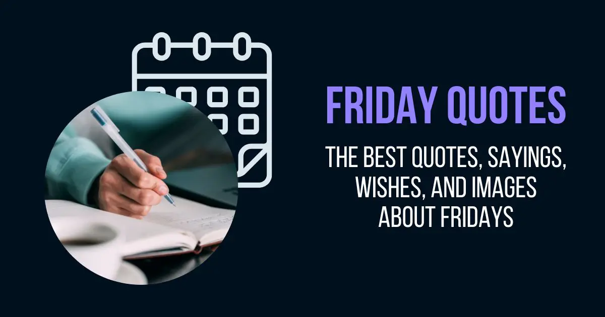 Friday Quotes - The Best Quotes, Sayings, Wishes, and Images about Fridays