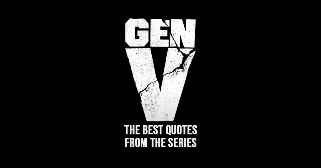 30 Best Gen V Quotes From The Amazon Series Scattered Quotes 30-best-gen-v-quotes-from-the-amazon-series-scattered-quotes