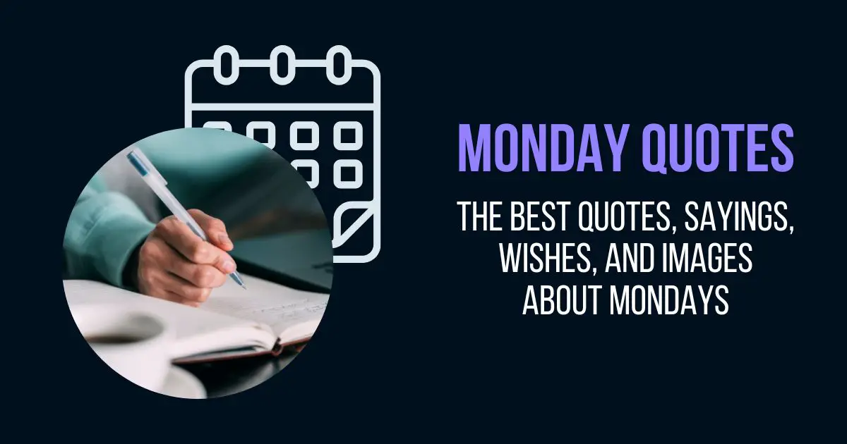 Monday Quotes - The Best Quotes, Sayings, Wishes, and Images about Mondays