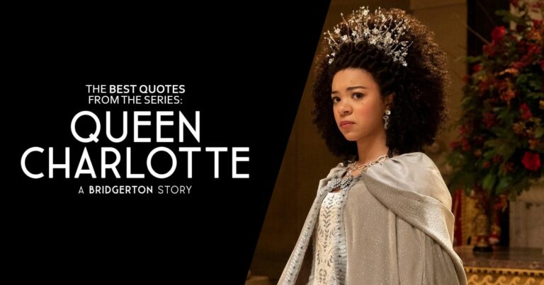 50 Best Quotes from ‘Queen Charlotte: A Bridgerton Story’ | Scattered