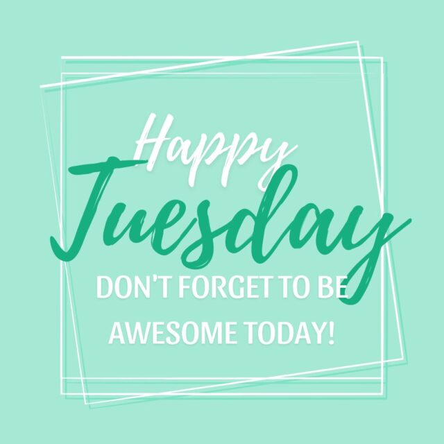 Tuesday Quotes & Sayings to Keep You Going Through The Week