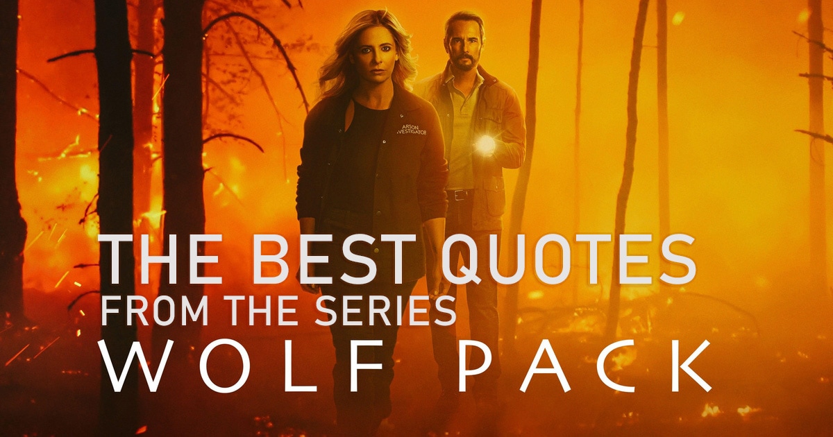 Wolf Pack Quotes - The Best Quotes from the TV Series Wolf Pack