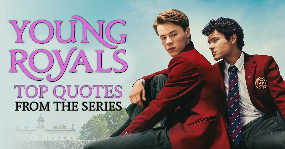 Top 10 Quotes From Young Royals (Netflix TV Series) | Scattered Quotes