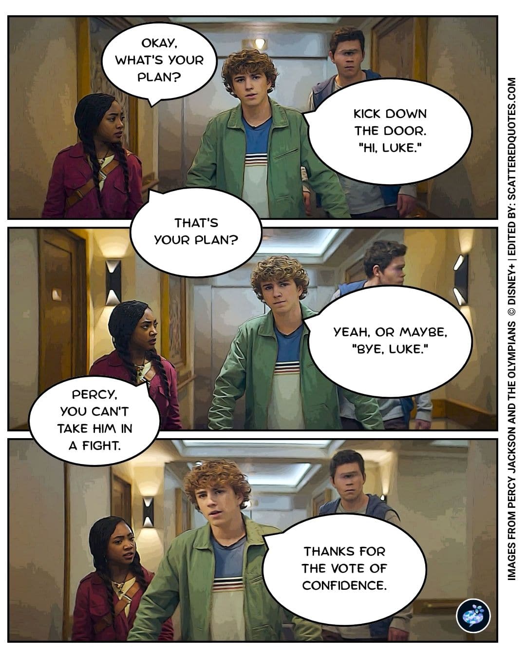 Percy Jackson and the Olympians Quote: Kick down the door. "Hi, Luke." Or maybe, "Bye, Luke."